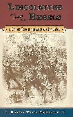 Lincolnites and Rebels