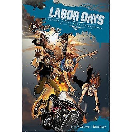 Labor Days Volume 2: Just Another Damn Day