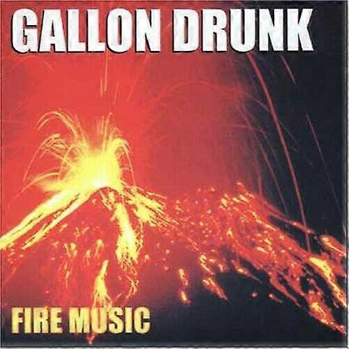 Gallon Drunk Fire Music CD