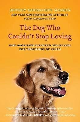 The Dog Who Couldn't Stop Loving