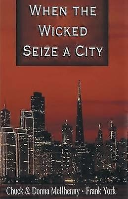 When the Wicked Seize a City