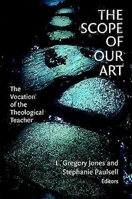 The Scope of Our Art