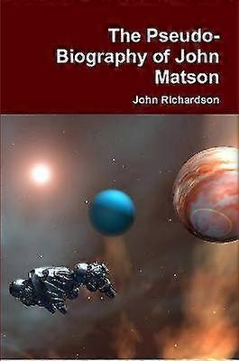 The Pseudo-Biography of John Matson