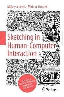 Sketching In Human Computer Interaction by Miriam Sturdee Paperback