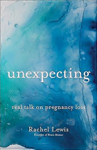 Unexpecting Real Talk on Pregnancy Loss