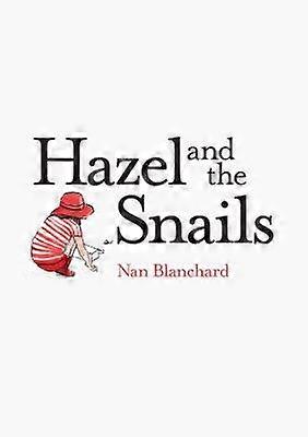 Hazel and the Snails