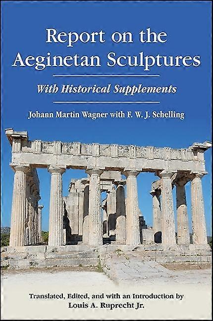Report On The Aeginetan Sculptures by Johann Martin Wagner Paperback