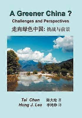 A Greener China Challenges and Perspective