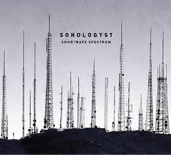Sonologyst - Shortwave Spectrum [CD]