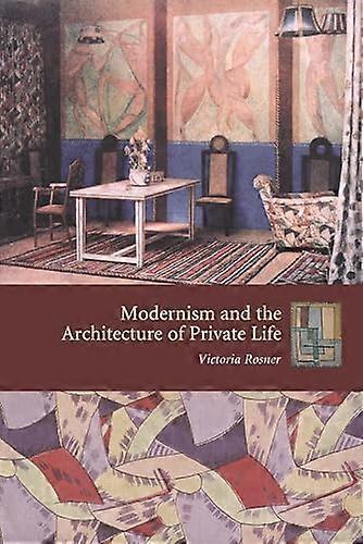 Modernism and the Architecture of Private Life