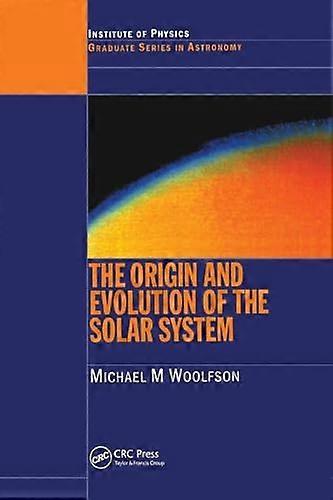 The Origin and Evolution of the Solar System