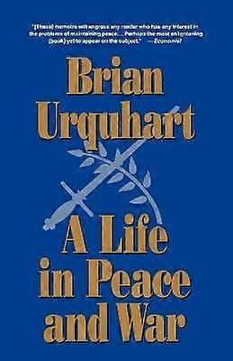 A Life in Peace and War