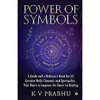 Power Of Symbols Reiki & Other Spiritual Symbols Reiki & Other Spiritual Symbols - K V PRABHU