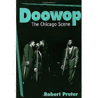 Doowop: Chicago-scenen (Musikk i det amerikanske liv): Chicago-scenen (Musikk i det amerikanske liv)