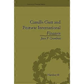 Camille Gutt och efterkrigstidens internationella finans (Finansiell historia)