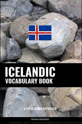 Icelandic Vocabulary Book:  - A Topic Based Approach