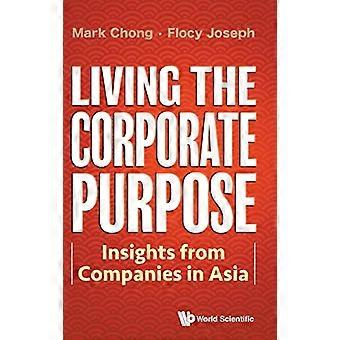 Living the Corporate Purpose: Inzichten van bedrijven in Azië