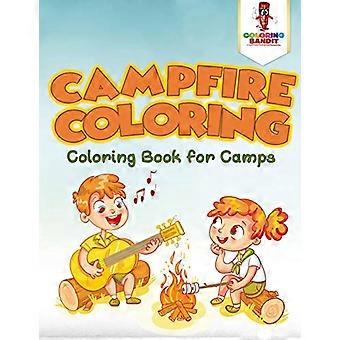 Lagerfeuer Färbung: Malbuch für Camps