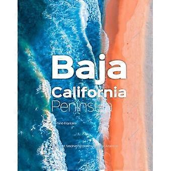 Baja Californian niemimaa: Amerikan kiehtovin niemimaa