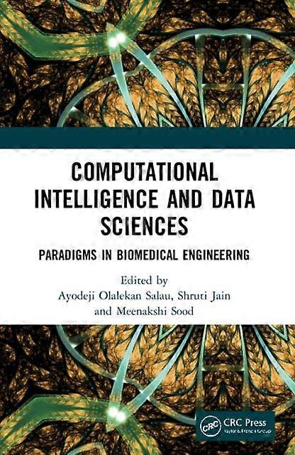 Computational Intelligence And Data Sciences Paradigms In Biomedical Engineering - Taylor & Francis Ltd - Paperback - en Book