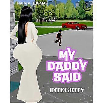 My daddy said teaching integrity through simple stories for kids