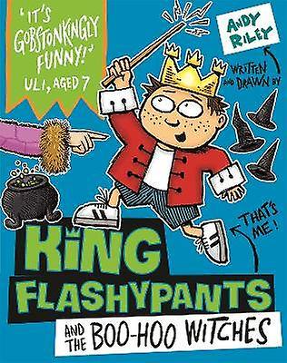 King Flashypants and the Boo-Hoo Witches