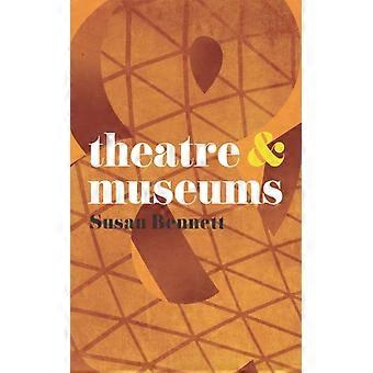 Theatre And Museums - Susan Bennett