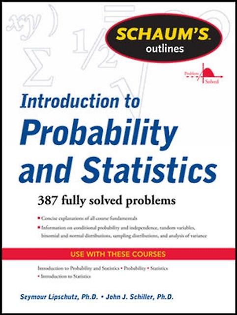 Schaums Outline Of Introduction To Probability And Statistics by John Schiller Paperback