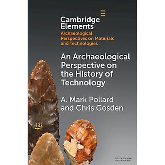 Uma Perspectiva Arqueológica sobre a História da Tecnologia - A. Mark Pollard