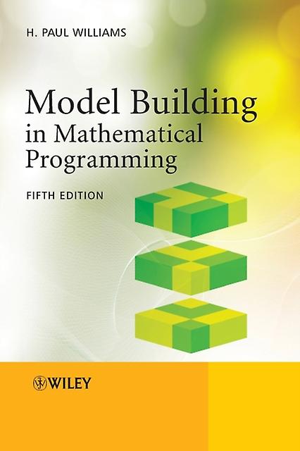 Model Building In Mathematical Programming by H. Paul London School of Economics Williams Paperback Book