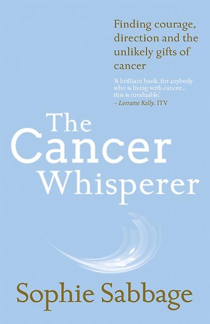 The Cancer Whisperer by Sophie Sabbage Paperback
