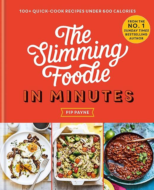 The Slimming Foodie In Minutes by Pip Payne Paperback Book