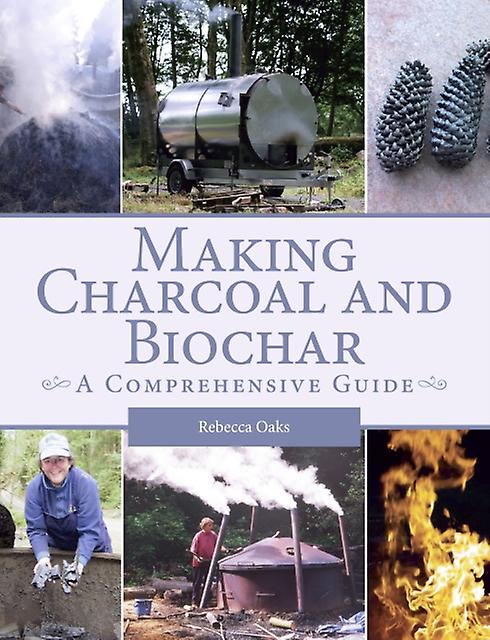 Making Charcoal And Biochar by Rebecca Oaks Paperback Book