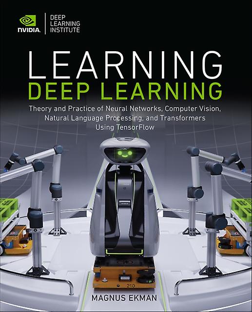 Learning Deep Learning by Magnus Ekman Paperback Book