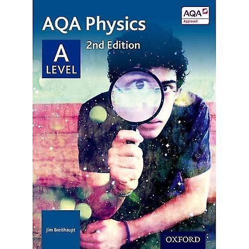 AQA Physics A Level Second Edition Student Book