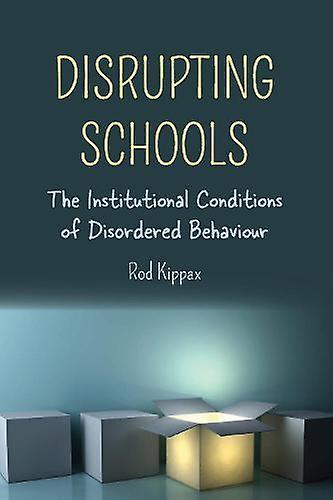 Disrupting Schools by Rod Kippax Paperback Book