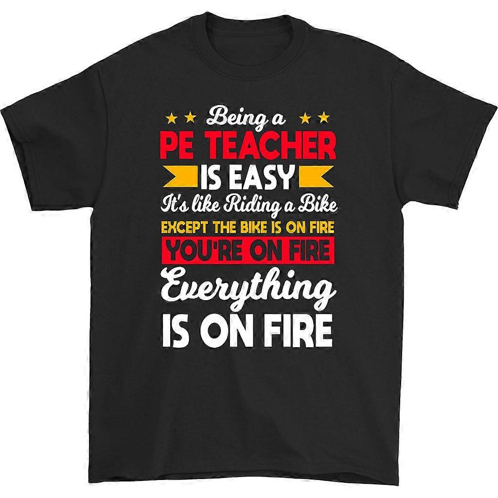 Being A P.e Teacher Is Easy T-shirt