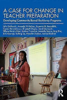 A Case for Change in Teacher Preparation