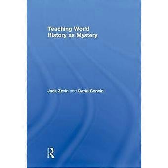 Teaching World History as Mystery