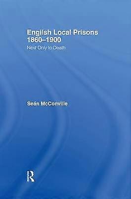 English Local Prisons 1860-1900