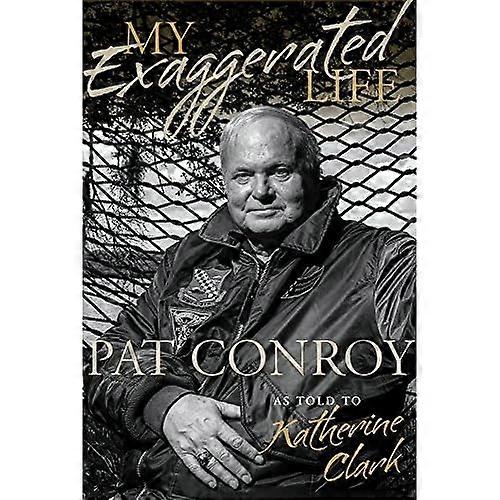 Moje życie przesadzone: Pat Conroy