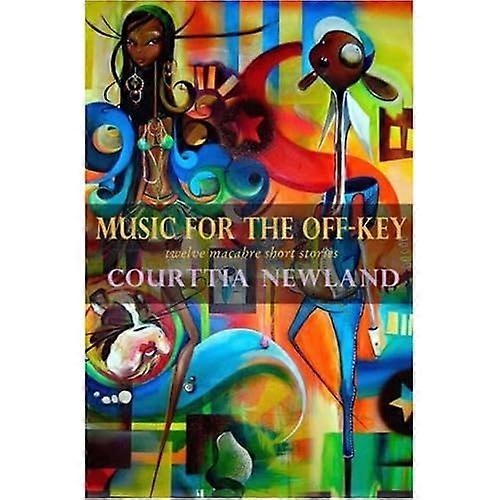 Music for the Off-Key: Twelve Macabre Short Stories