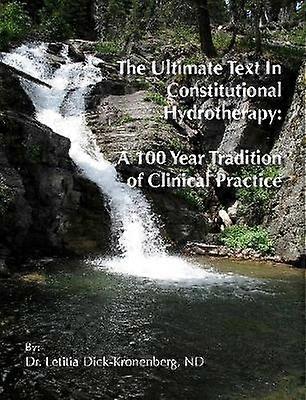The Ultimate Text In Constitutional Hydrotherapy