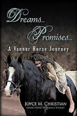 DreamsPromisesa Vanner Horse Journey