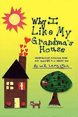 Why I Like My Grandma's House