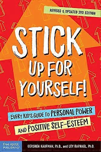 Stick Up for Yourself!: Every Kids Guide to Personal Power and Positive Self esteem