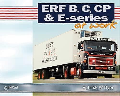 ERF B C CP & E Series at Work