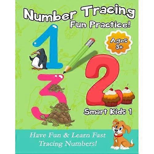 Number Tracing Fun Practice! : Have Fun and Learn Fast Tracing Numbers!