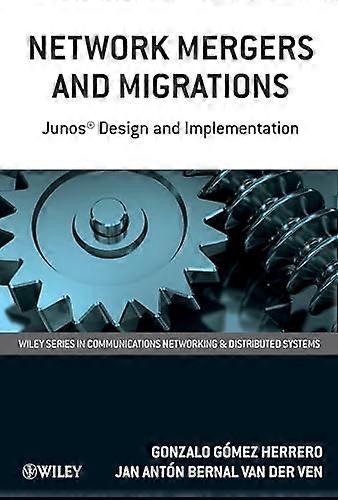 Network Mergers and Migrations: Junos Design and Implementation