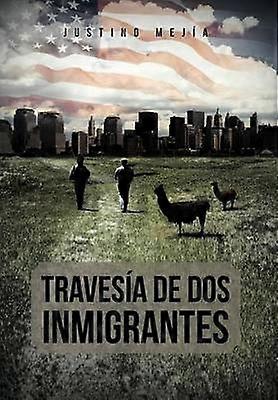 Traves a de DOS Inmigrantes
